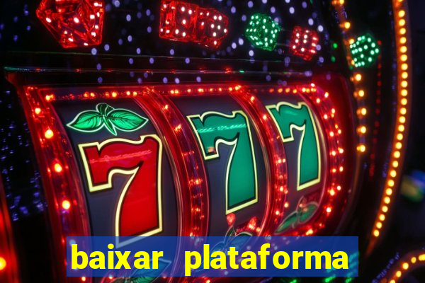 baixar plataforma nova do jogo do tigre